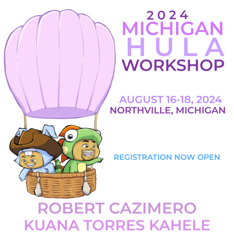 2024 MICHIGAN KUANA + ROBERT HULA WEEKEND